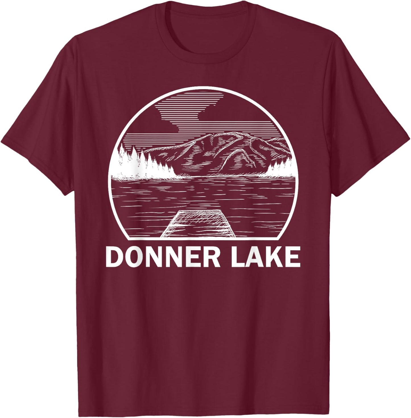 DONNER LAKE CALIFORNIA Funny Fishing Camping Summer Gift T-Shirt - T-Shirt | Maroon