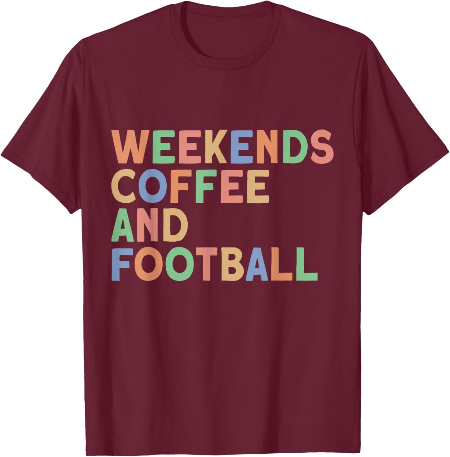 Weekends Coffee and Football, Women's Football Mom T-Shirt - T-Shirt | Maroon