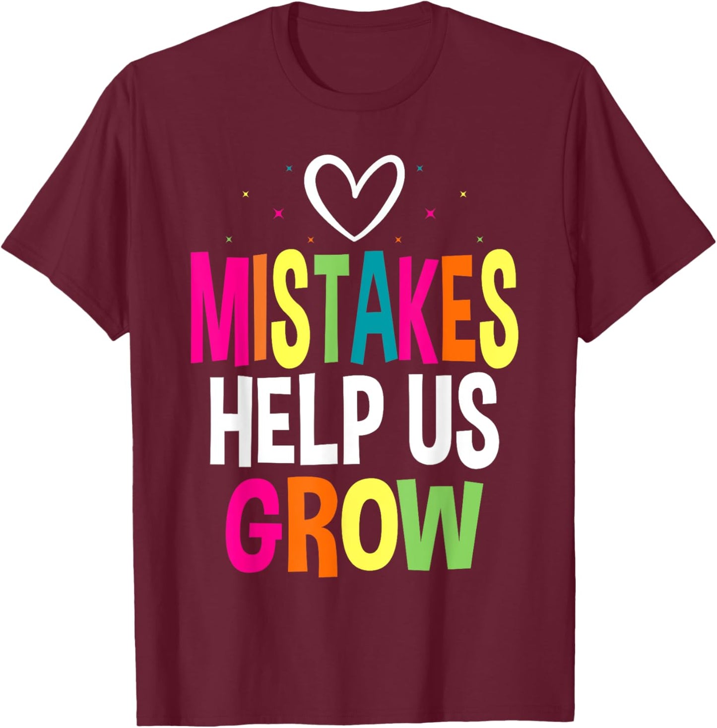 Growth Mindset Positive Back to School Teacher Student T-Shirt - T-Shirt | Maroon