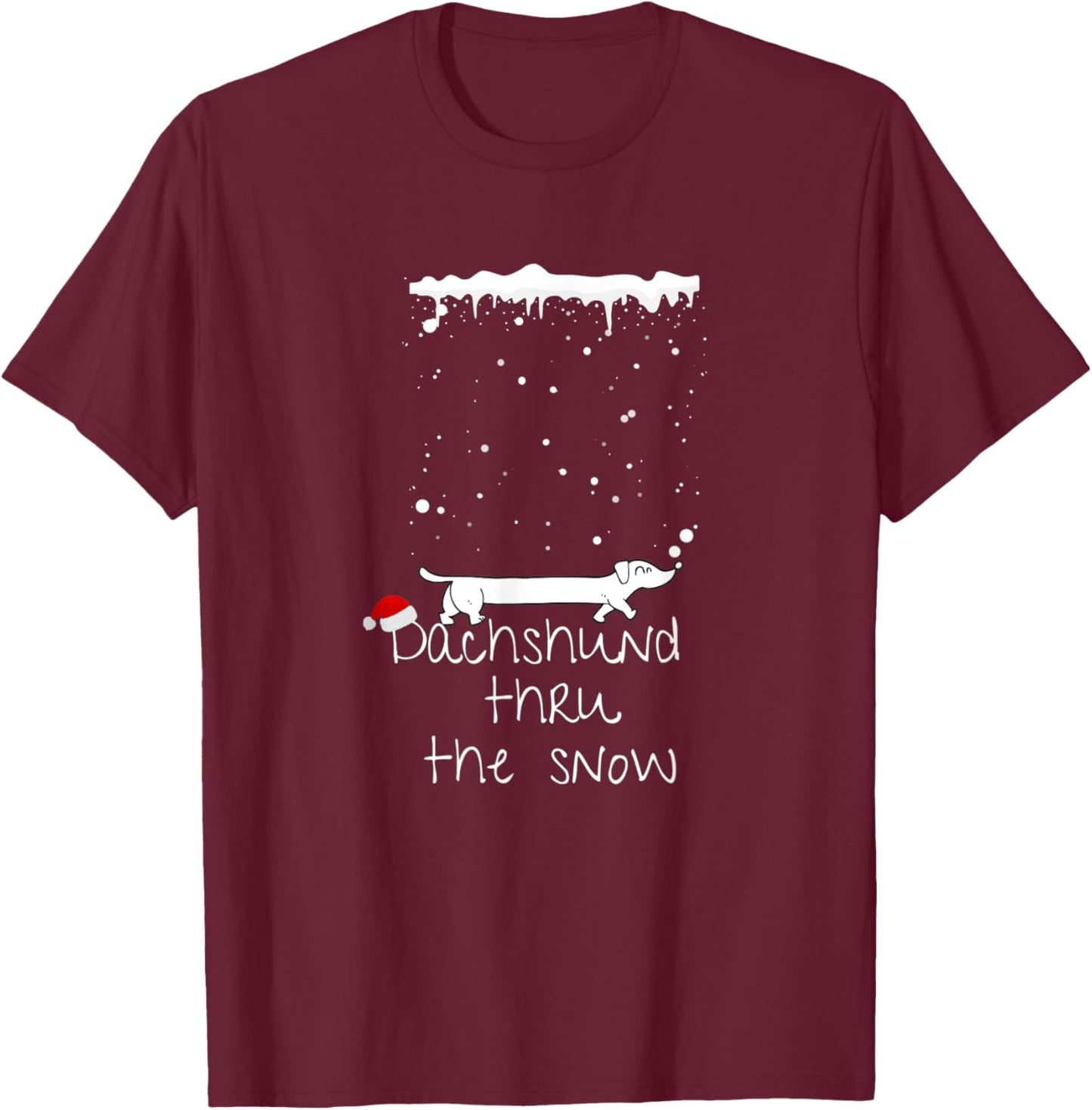 Cute Christmas Dog, Dachshund thru the snow T-Shirt - T-Shirt | Maroon