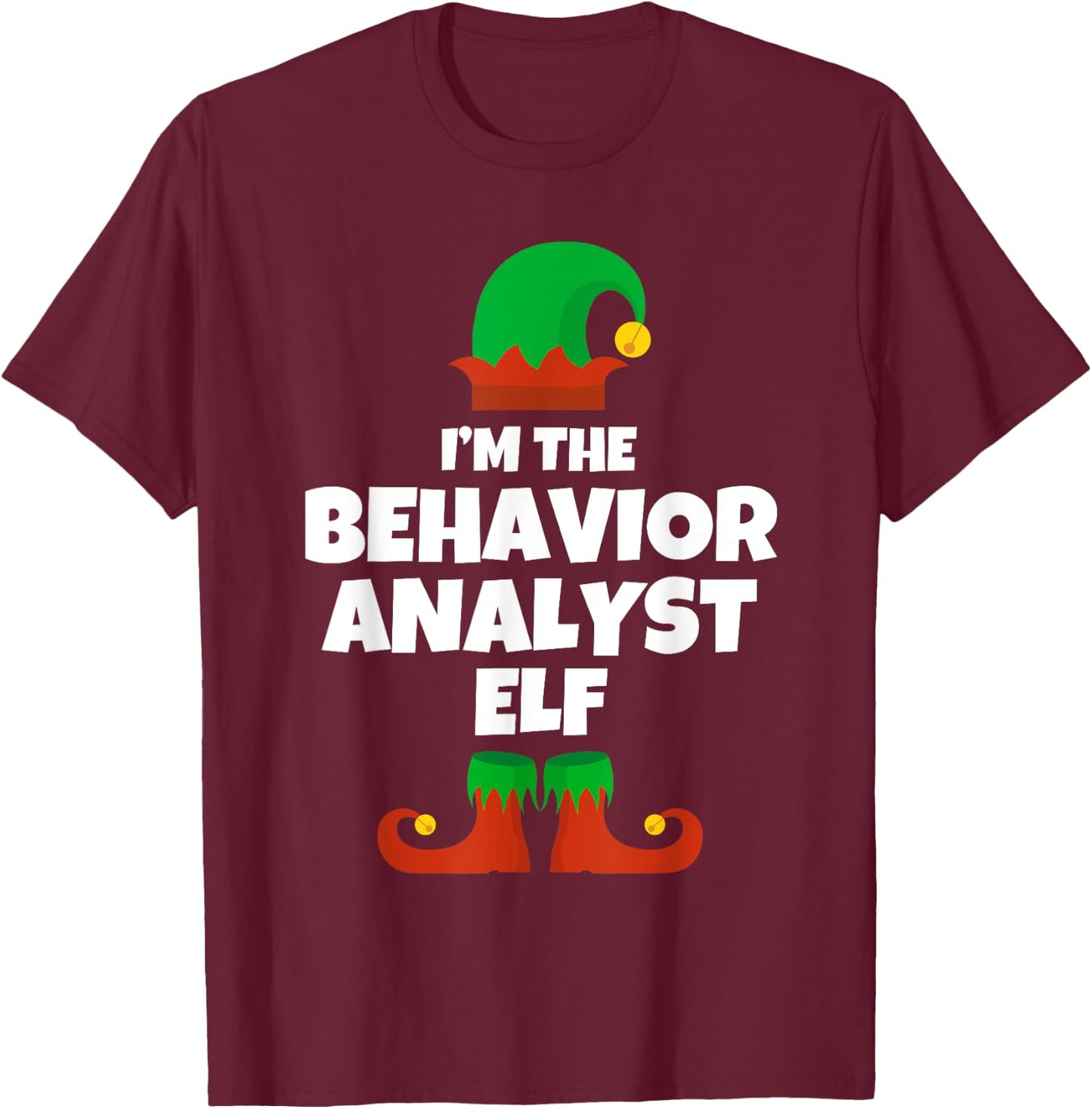 I'm The Behavior Analyst Elf Family Pajama Christmas Funny T-Shirt - T-Shirt | Maroon
