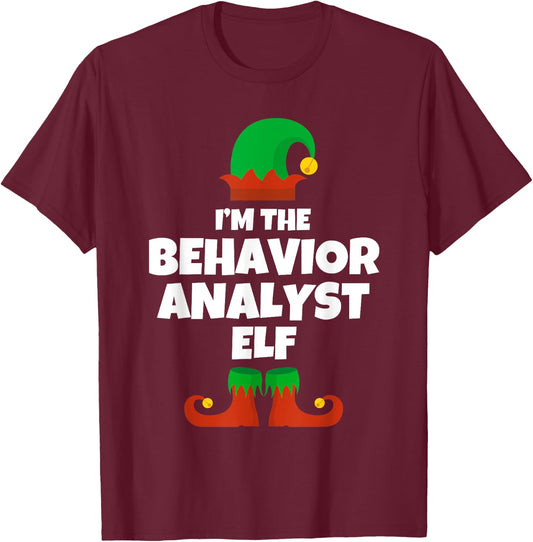 I'm The Behavior Analyst Elf Family Pajama Christmas Funny T-Shirt - T-Shirt | Maroon