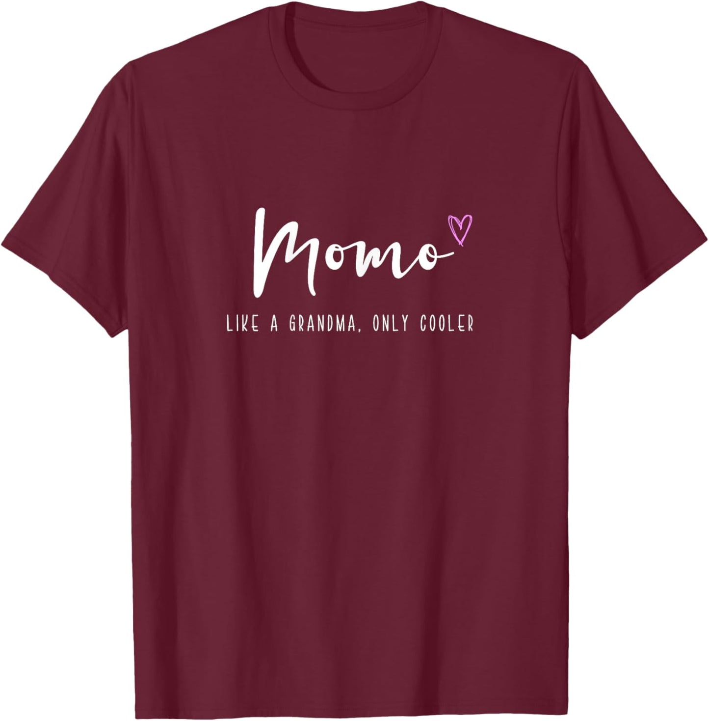 Momo Like a Grandma Only Cooler Mother's Day T-Shirt - T-Shirt | Maroon