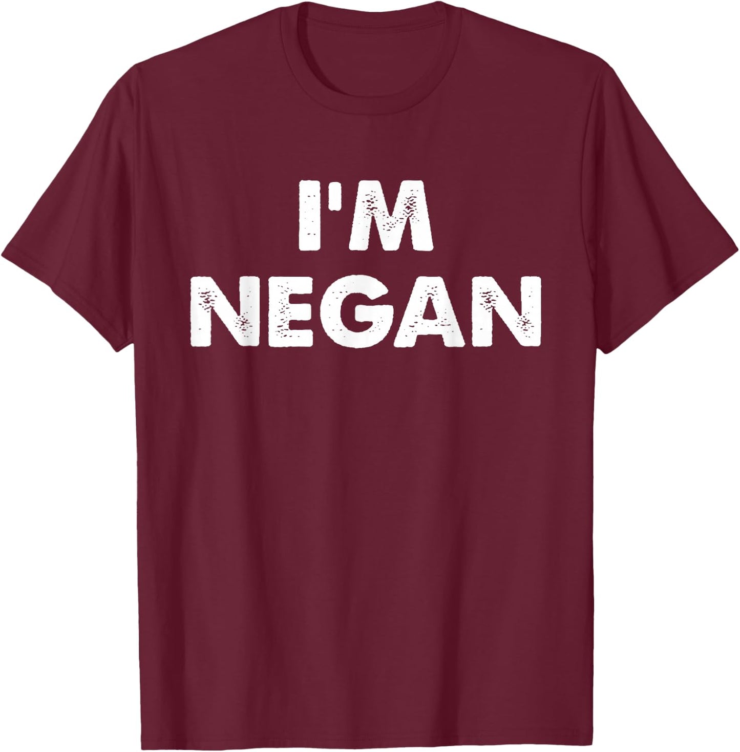 I'm Negan T-Shirt - T-Shirt | Maroon