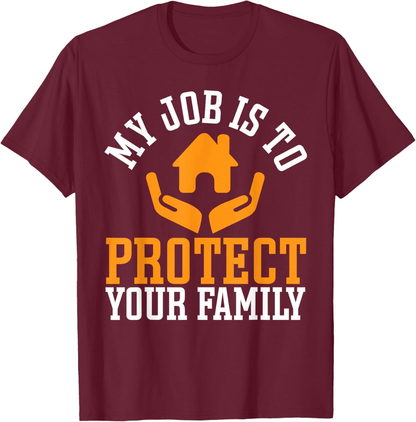 Life Insurance Broker Protect Your Family Insurance Agent T-Shirt - T-Shirt | Maroon