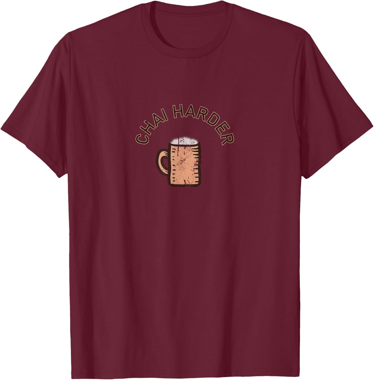 Chai Harder T-Shirt - T-Shirt | Maroon