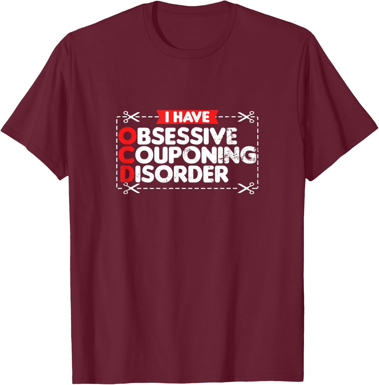 Couponer Design | Couponing Disorder Gift T-Shirt - T-Shirt | Maroon