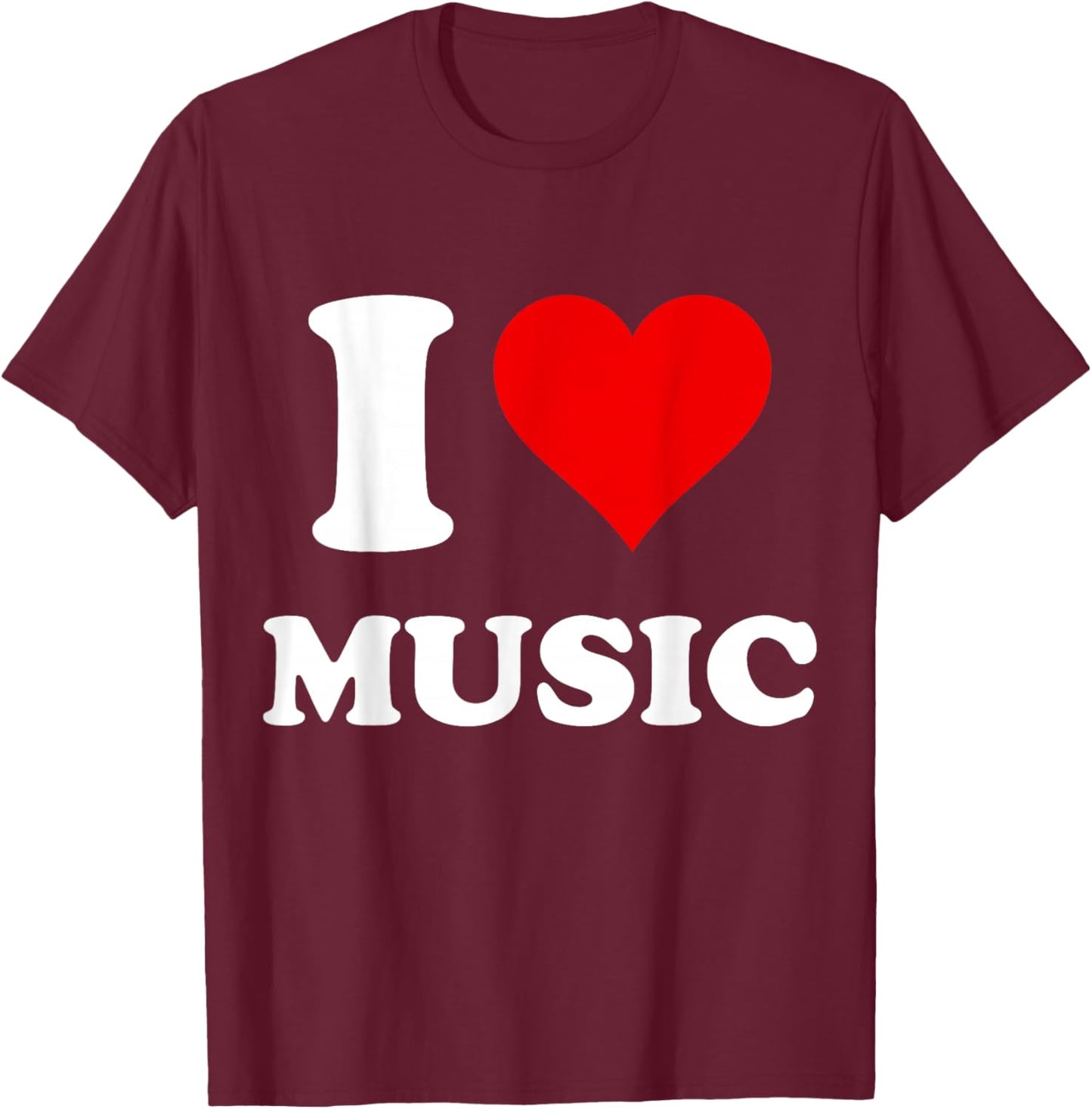 I Heart Music I Love Music T-Shirt - T-Shirt | Maroon