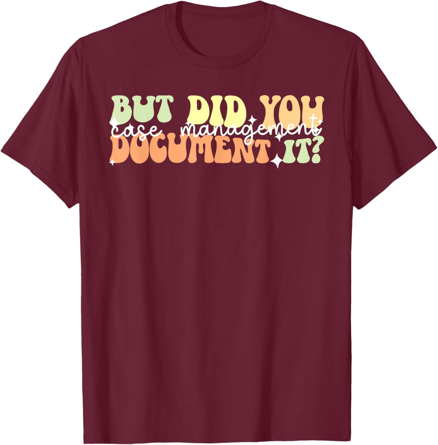 Case Manager Appreciation Case Manager Groovy T-Shirt - T-Shirt | Maroon