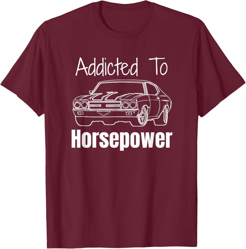 Funny Car Guy Gift - Addicted To Horsepower Muscle Car
