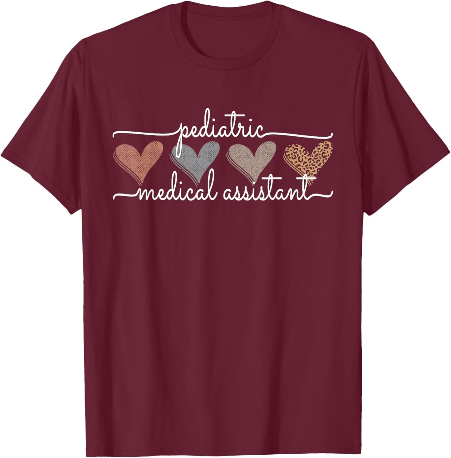 Pediatric Medical Assistant Pediatric MA Oncology Cardiology T-Shirt - T-Shirt | Maroon