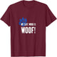 My Safe Word is Woof! Gay Human Puppy Play Fetish Pup BDSM T-Shirt - T-Shirt | Maroon