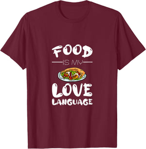 Food Is My Love Language T-Shirt - T-Shirt | Maroon