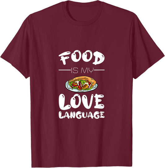 Food Is My Love Language T-Shirt - T-Shirt | Maroon