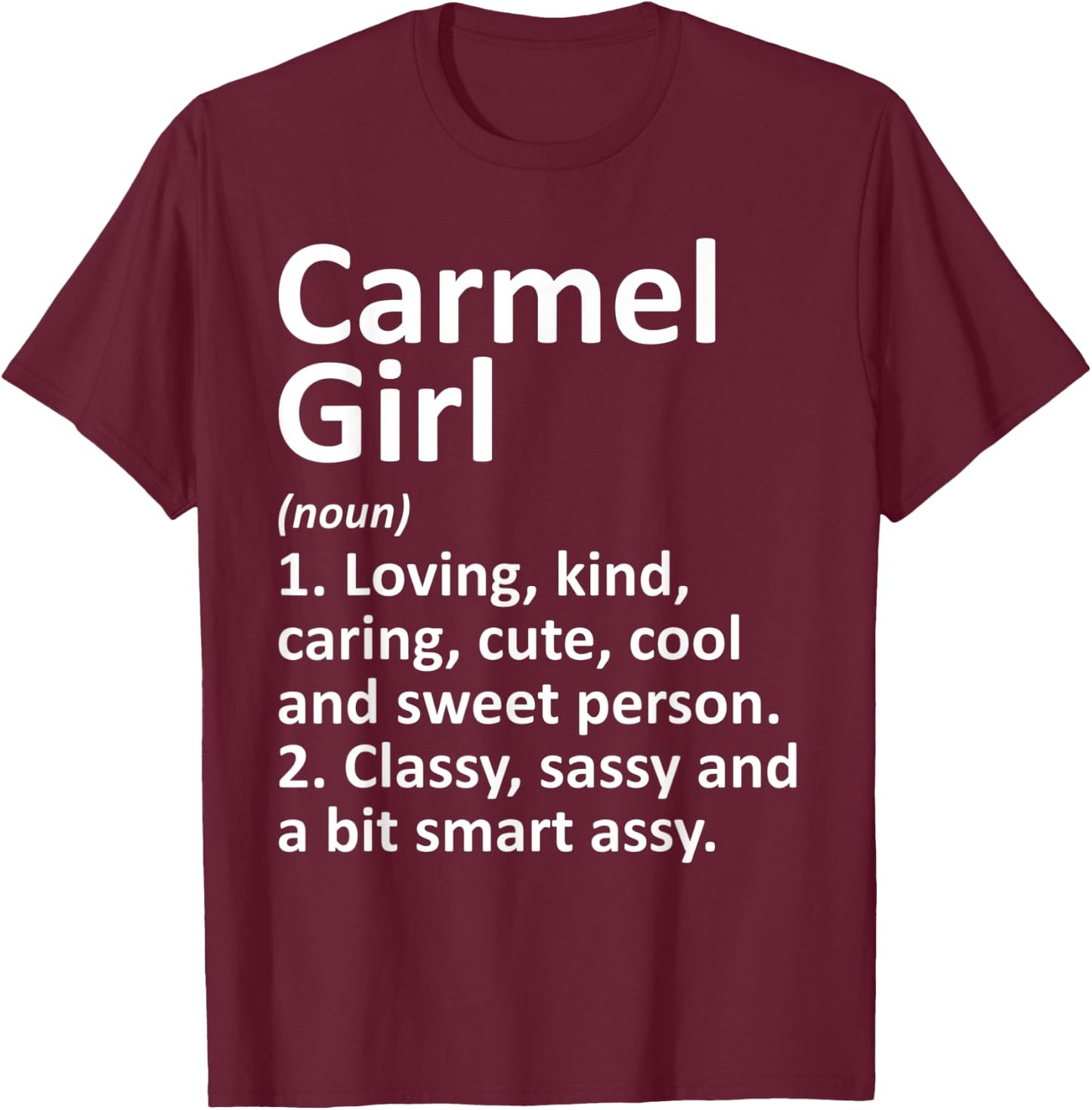 CARMEL GIRL IN INDIANA Funny City Home Roots Gift T-Shirt - T-Shirt | Maroon