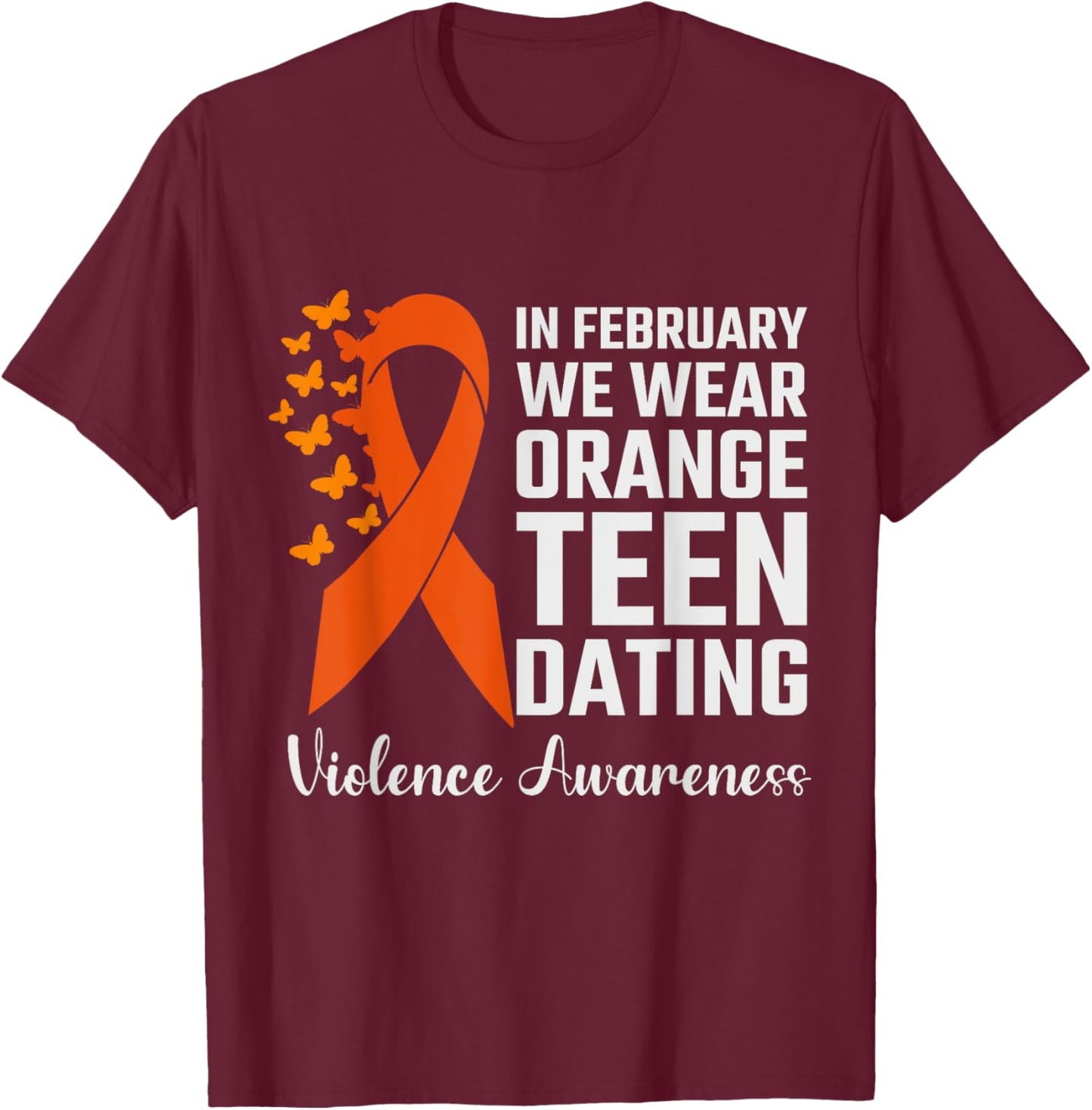 Teen Dating Violence Awareness Orange ribbon teen T-Shirt - T-Shirt | Maroon