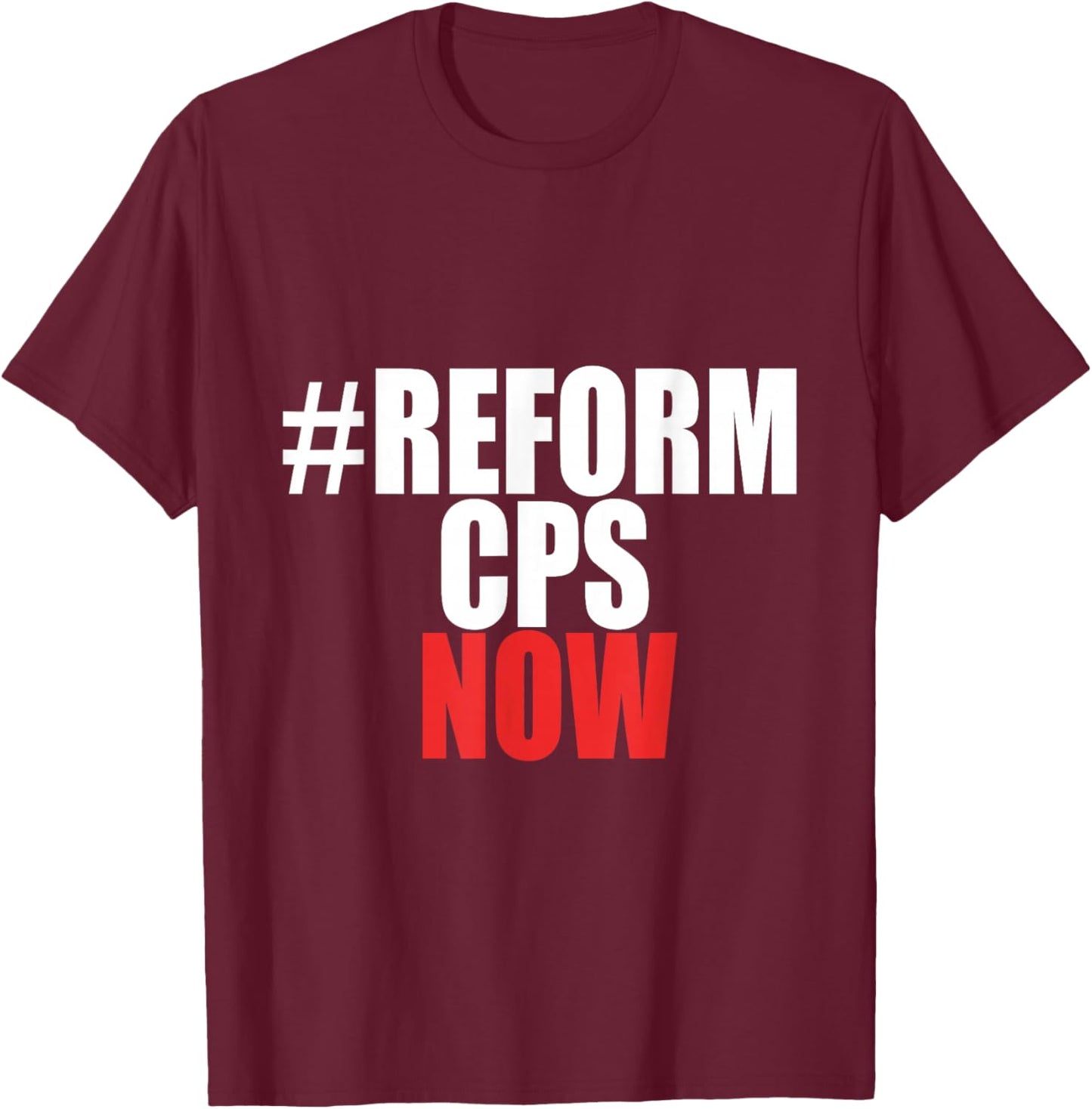 Reform CPS T-Shirt - T-Shirt | Maroon