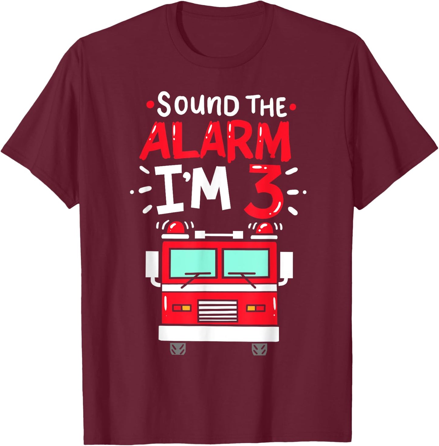 Firetruck 3rd Birthday Party Three 3 Years Old Gift T-Shirt - T-Shirt | Maroon