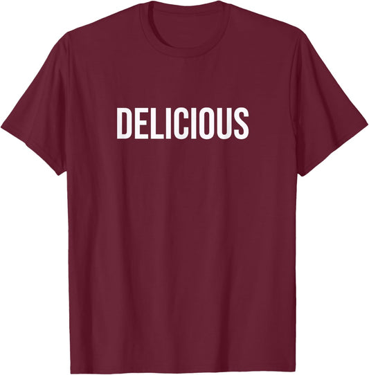 Delicious Black Classic Fit , -Adults, Small T-Shirt - T-Shirt | Maroon