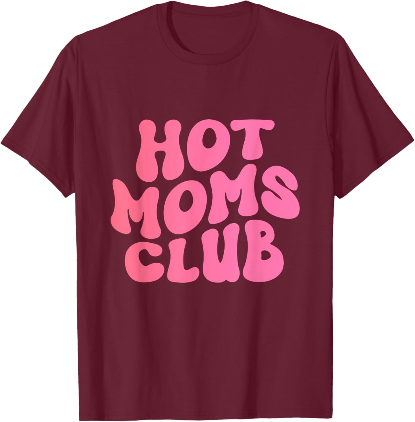 Retro Hot Mom Club Groovy T-Shirt - T-Shirt | Maroon