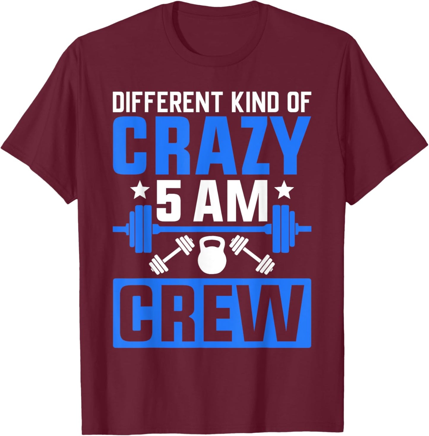 Workout Squad 5AM Crew Funny Gym Quote T-Shirt - T-Shirt | Maroon