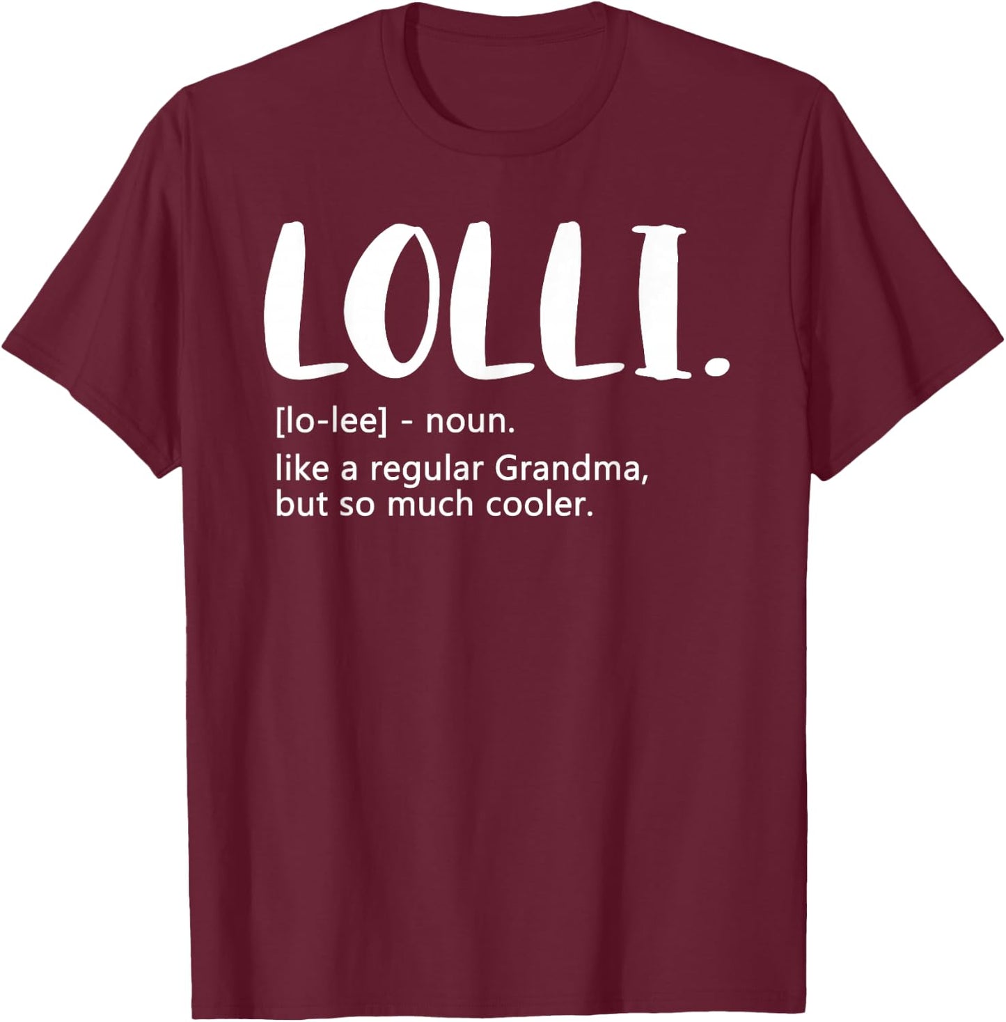 Lolli Shirts Mother's Day idea for Grandma Lolli T-Shirt - T-Shirt | Maroon