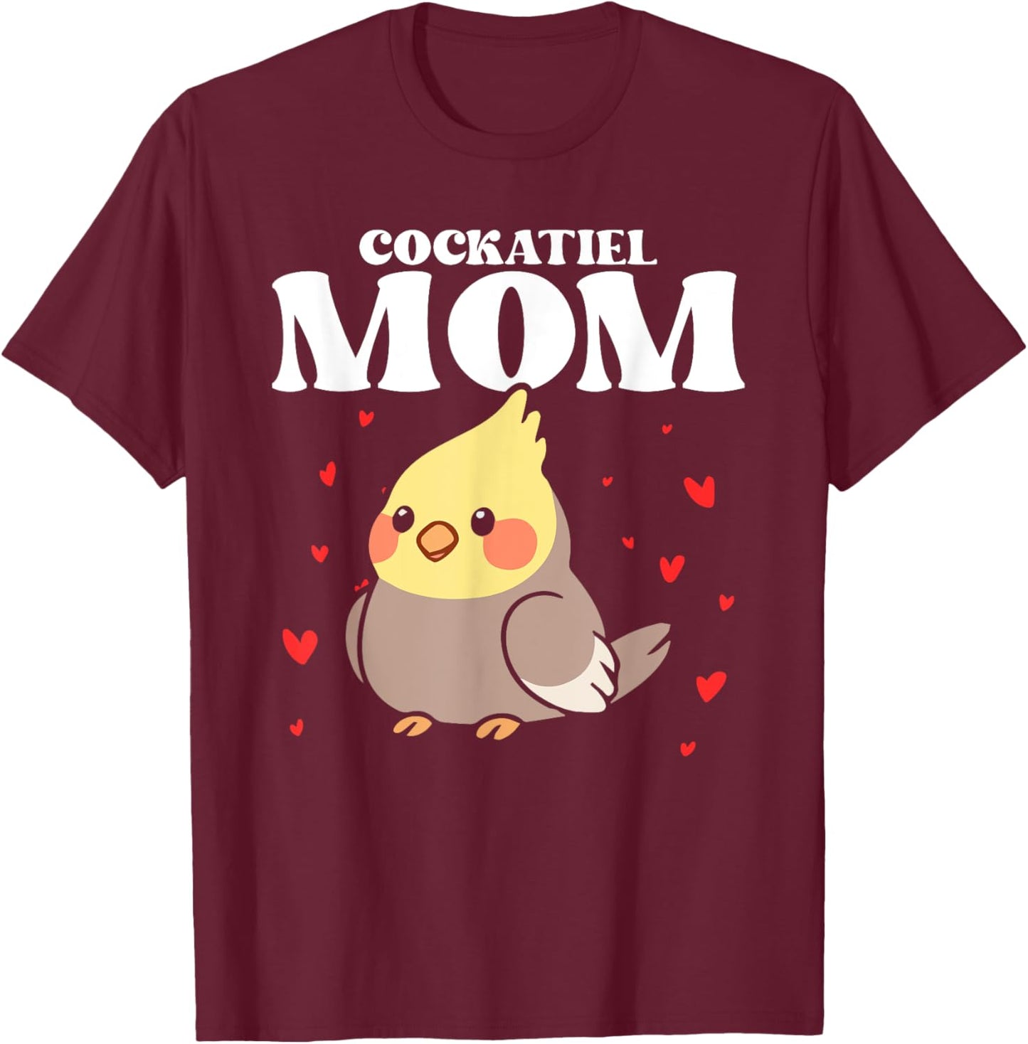 Cockatiel Mom Mother Bird Lover Ornithology Mother's Day T-Shirt - T-Shirt | Maroon