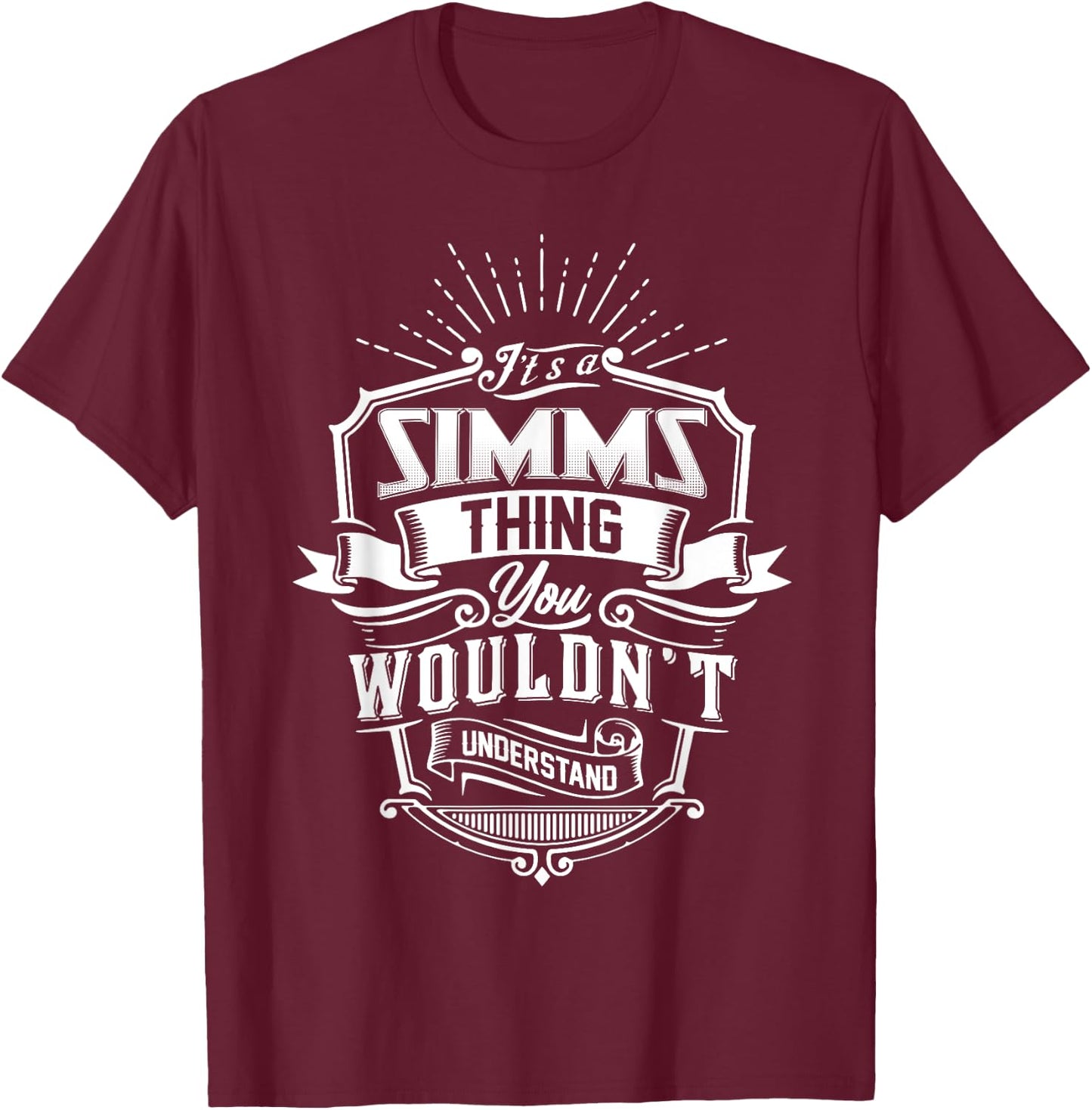It's A SIMMS Thing You Wouldn't Understand Name Vintage T-Shirt - T-Shirt | Maroon
