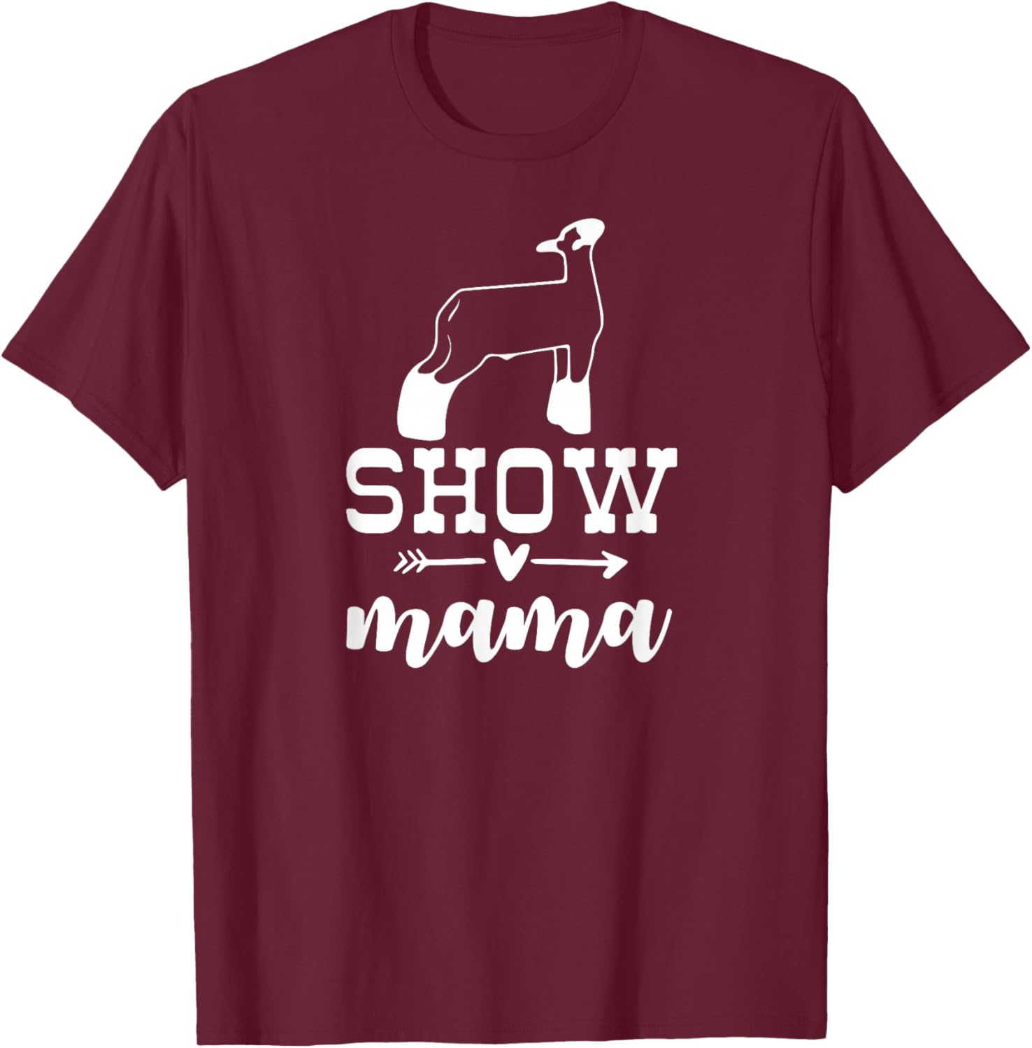 Show Lamb Mom Sheep Show Mama T-Shirt - T-Shirt | Maroon