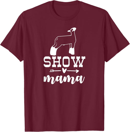 Show Lamb Mom Sheep Show Mama T-Shirt - T-Shirt | Maroon