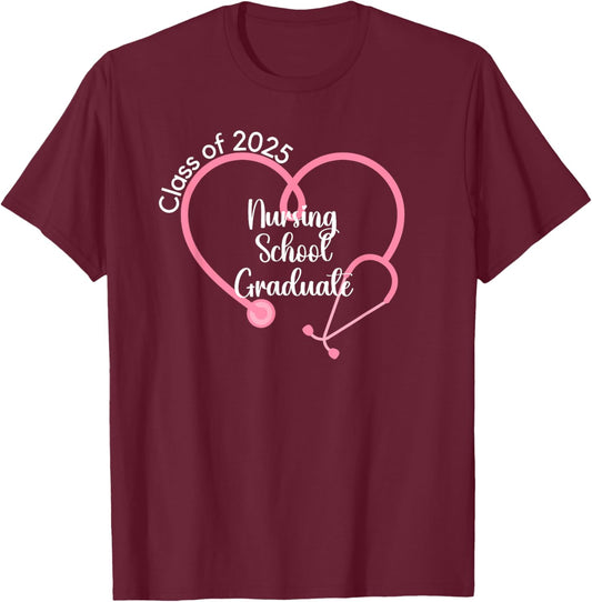 Class Of 2025 Nursing School Graduate Nurse Graduation T-Shirt - T-Shirt | Maroon
