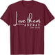 Love them Anyway Inspirational Christian Saying Faith-Based T-Shirt - T-Shirt | Maroon