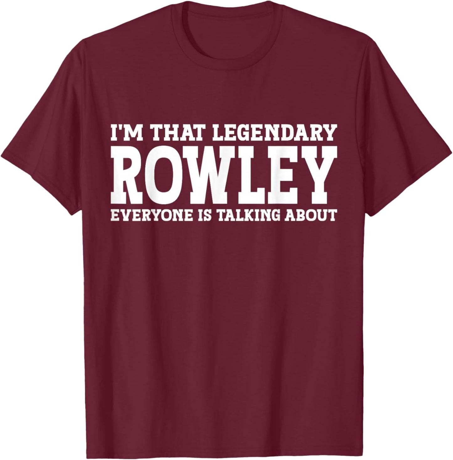 Rowley Surname Funny Team Family Last Name Rowley T-Shirt - T-Shirt | Maroon