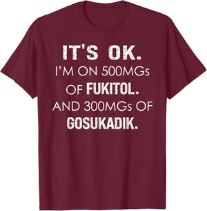 It's fine, I take 500 mg Fucitol and 300 mg T-Shirt - T-Shirt | Maroon