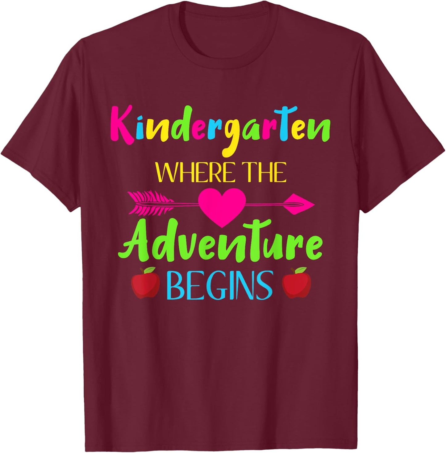 Kindergarten Where The Adventure Begins Kinder Teacher Gift T-Shirt - T-Shirt | Maroon