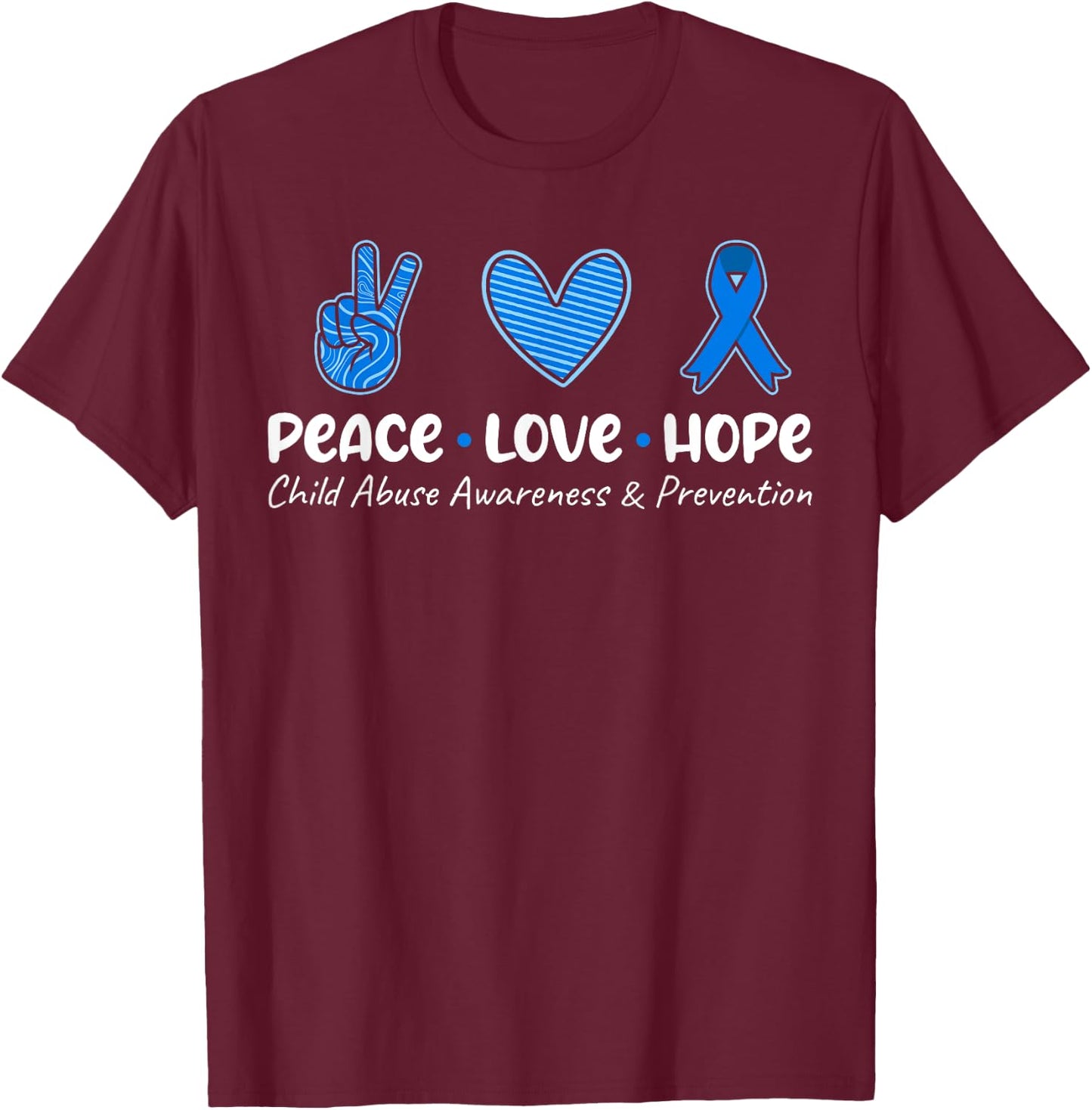 Peace Love Hope T Shirt Child Abuse Awareness Blue Ribbon T-Shirt - T-Shirt | Maroon