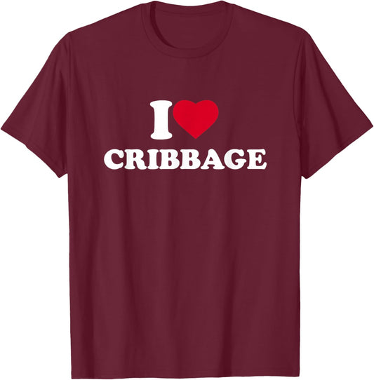 I Love Cribbage I Heart Cribbage Lover Crib Player T-Shirt - T-Shirt | Maroon