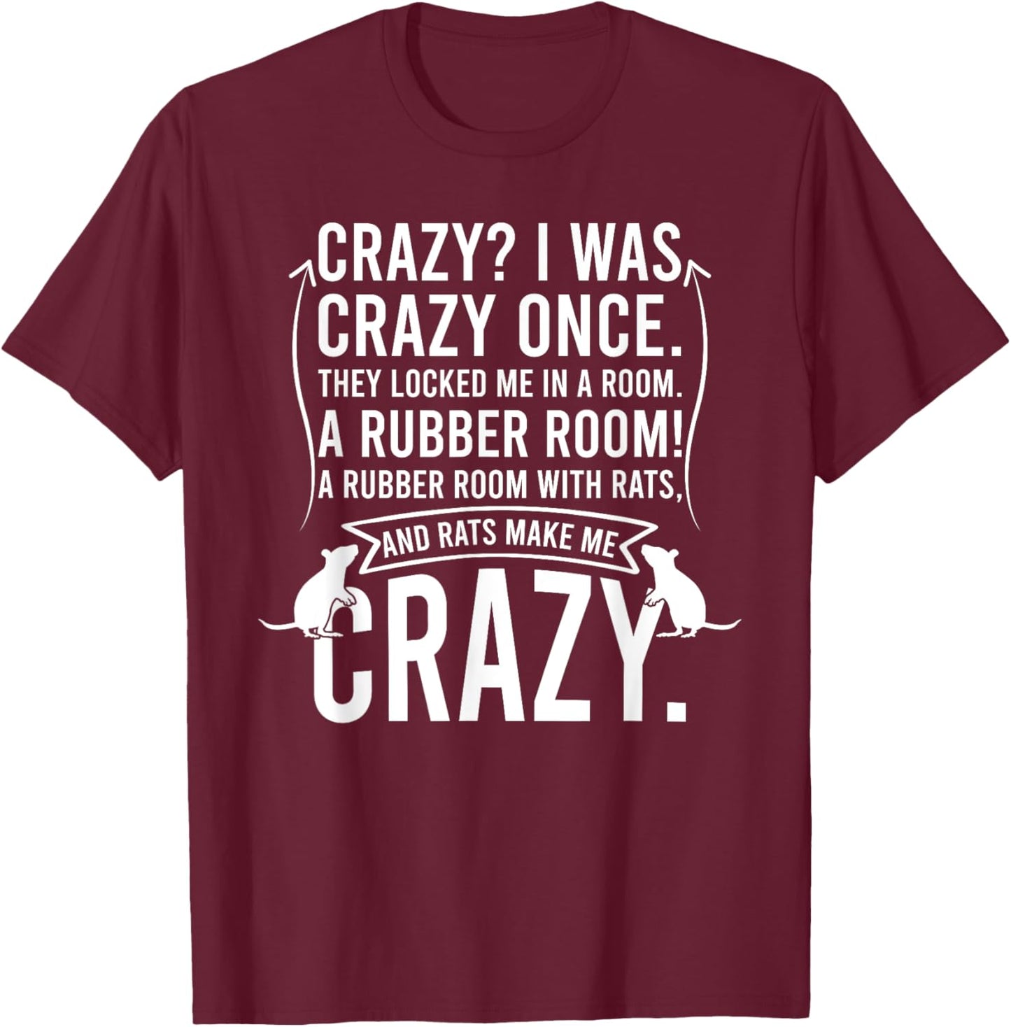 Crazy I Was Crazy Once They Locked Me In A Room T-Shirt - T-Shirt | Maroon