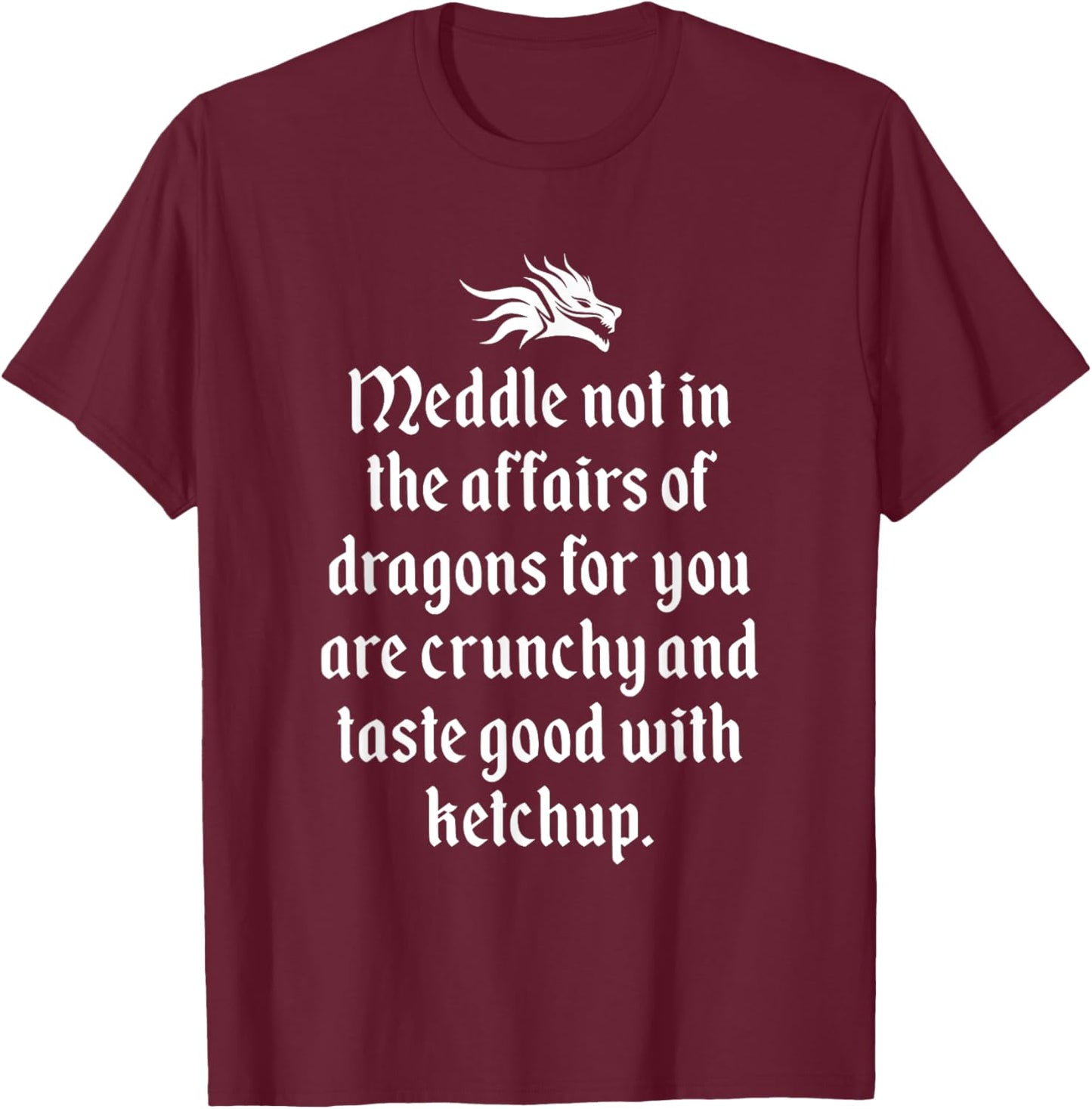 Funny Likes Dragons & Loves Ketchup Joke T-Shirt - T-Shirt | Maroon