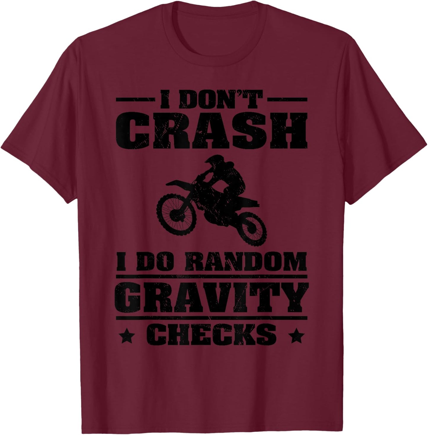 Funny Dirt Bike Gift Men Boy Random Gravity Checks Motocross T-Shirt - T-Shirt | Maroon