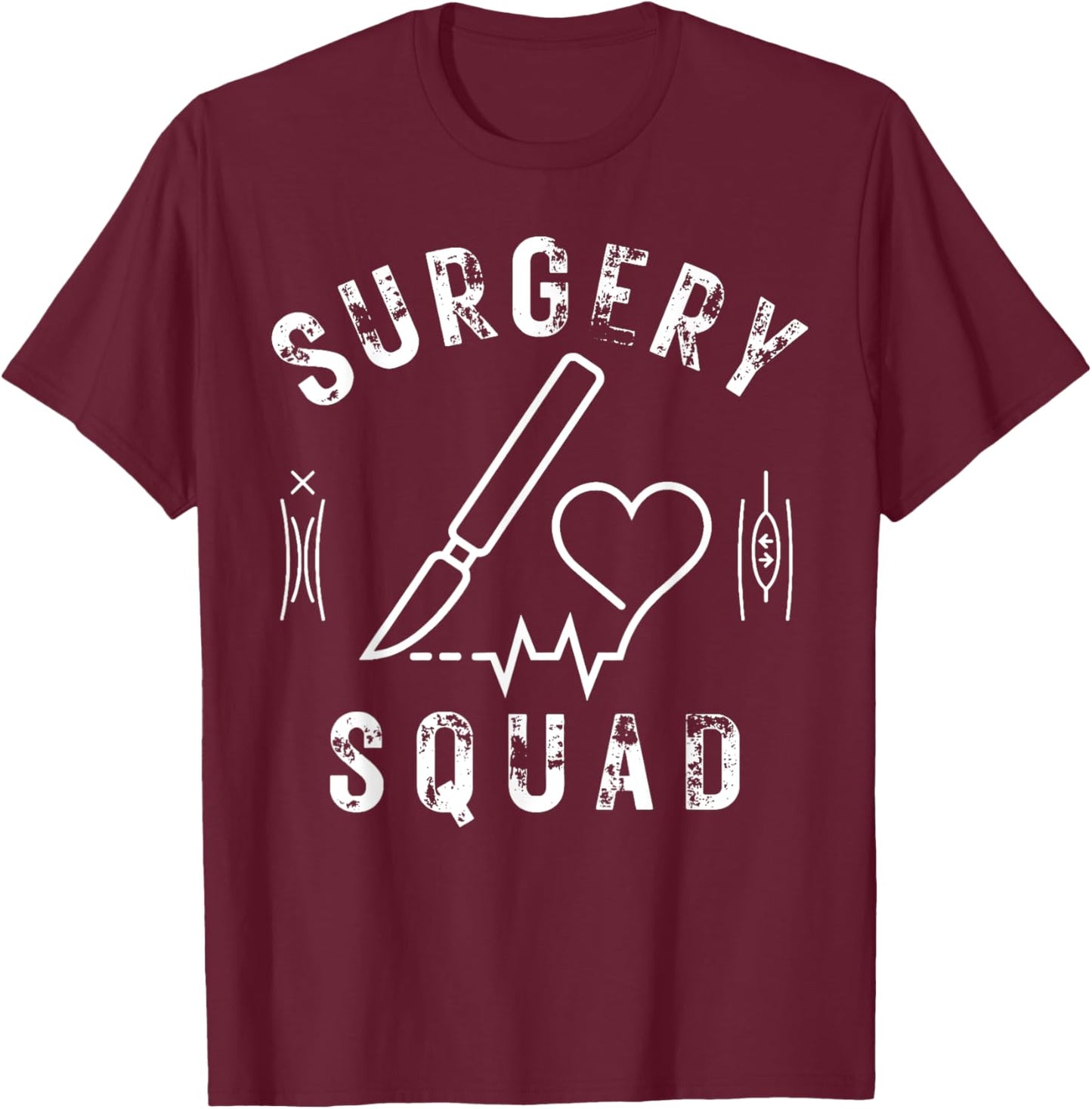 Surgery Squad OR Nurse Operating Room Nurse Surgical Tech T-Shirt - T-Shirt | Maroon