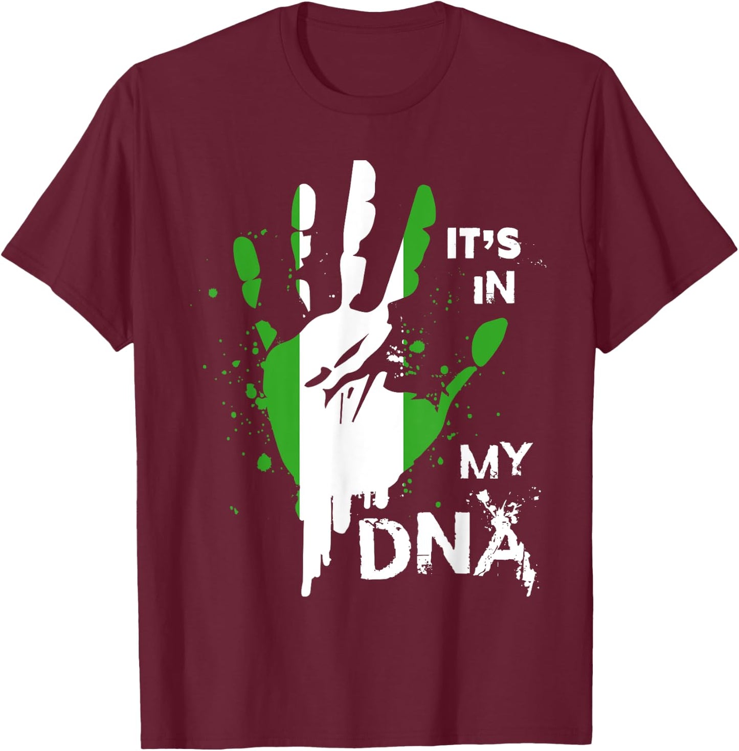 Nigeria IT'S IN MY DNA Shirt Nigerian Flag Proud Fingerprint T-Shirt - T-Shirt | Maroon