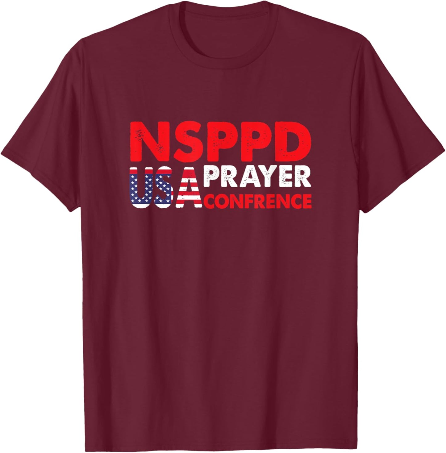 NSPPD USA Prayer conference T-Shirt - T-Shirt | Maroon