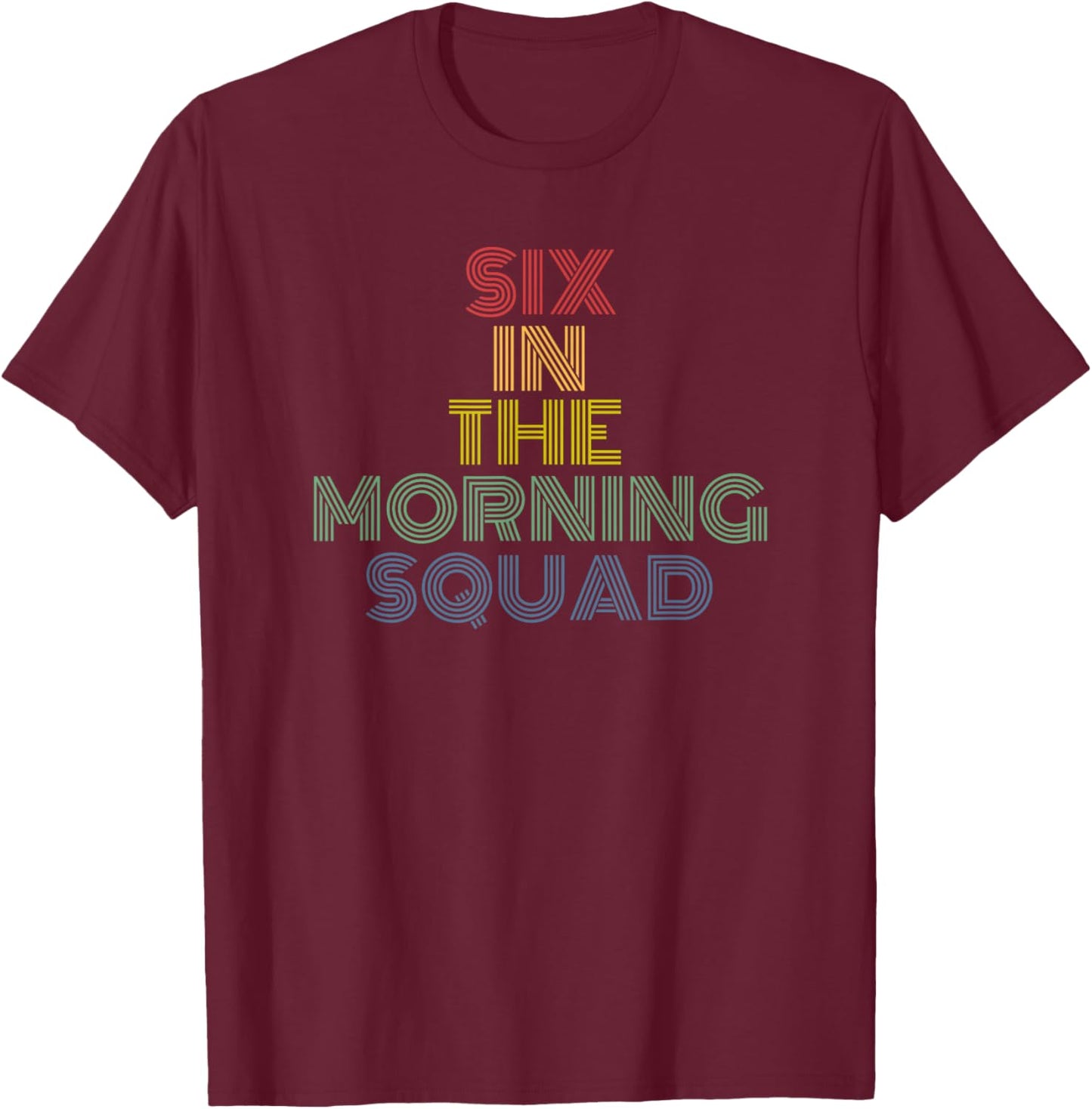 Six In The Morning Squad retro 70s vintage T-Shirt - T-Shirt | Maroon