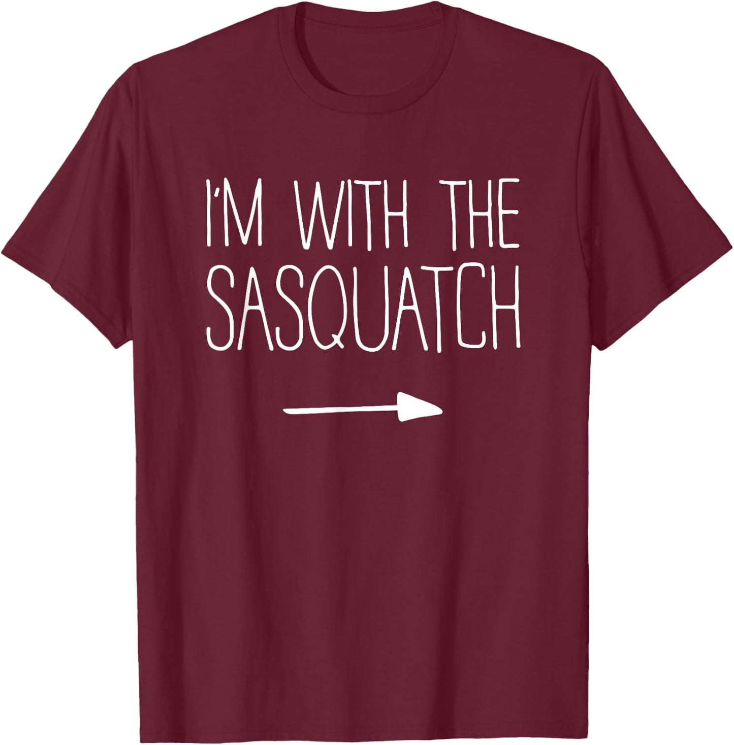 I'm With The Sasquatch Shirt Adult Kids Men Women Costume T-Shirt - T-Shirt | Maroon