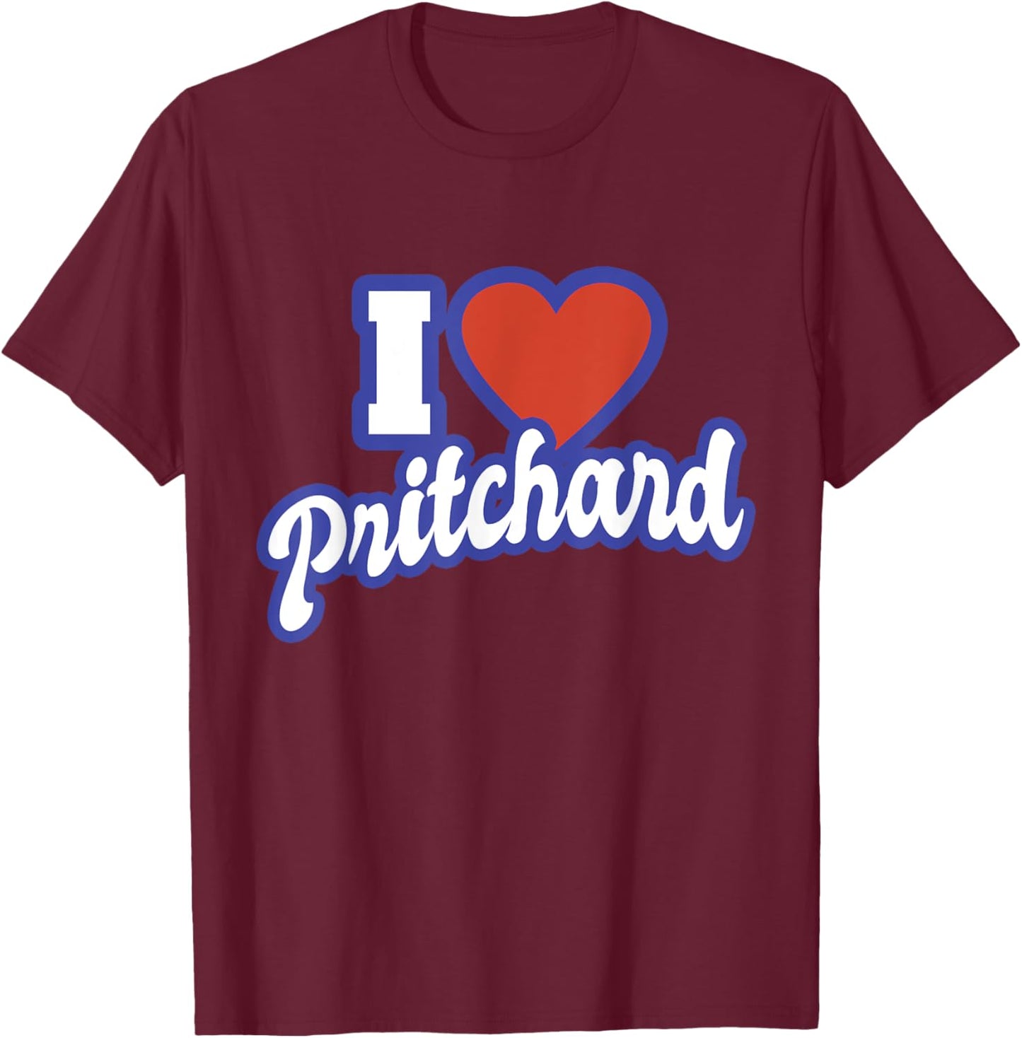 I Love Pritchard T-Shirt - T-Shirt | Maroon
