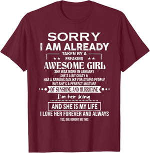 Sorry I Am Already Taken By A Freaking Awesome Girl January T-Shirt - T-Shirt | Maroon