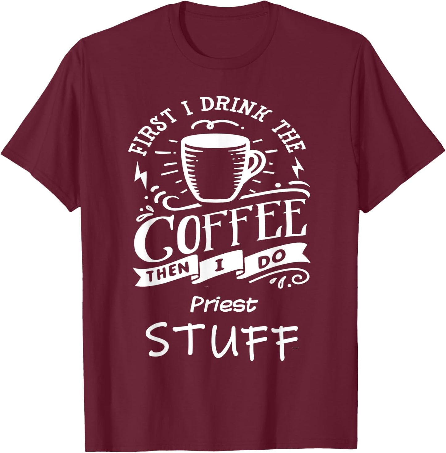 Funny Priest T-Shirt - T-Shirt | Maroon