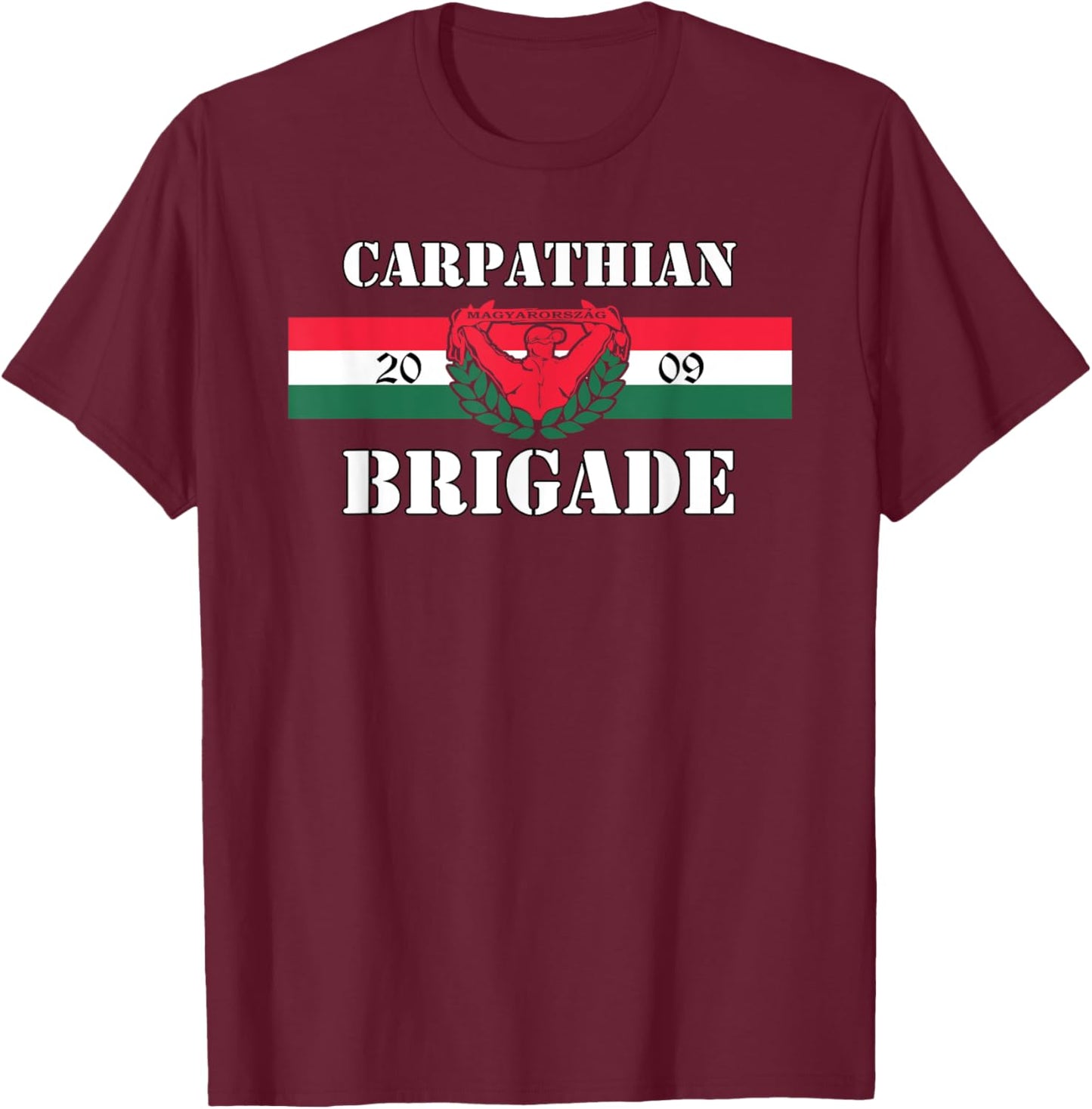 CARPATHIAN BRIGADE 09 Hungary Proud Ultra National Flag T-Shirt - T-Shirt | Maroon
