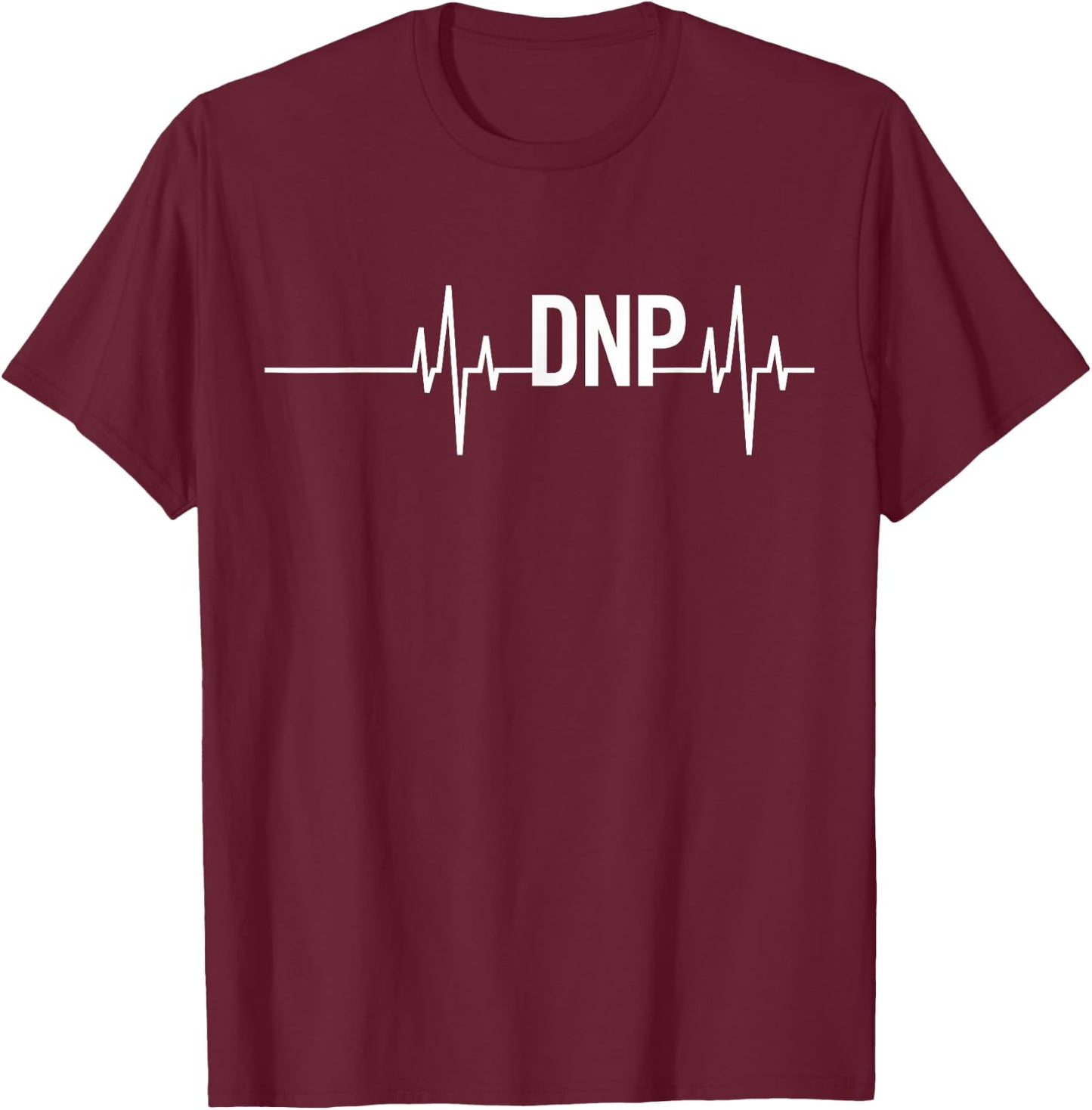 Doctor of Nursing Practice Graduation DNP Heartbeat T-Shirt - T-Shirt | Maroon
